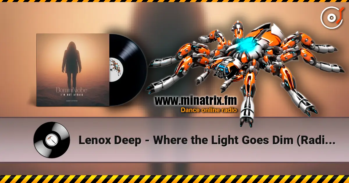 Lenox Deep - Where the Light Goes Dim (Radio Edit) 高品质在线收听 | Minatrix.FM