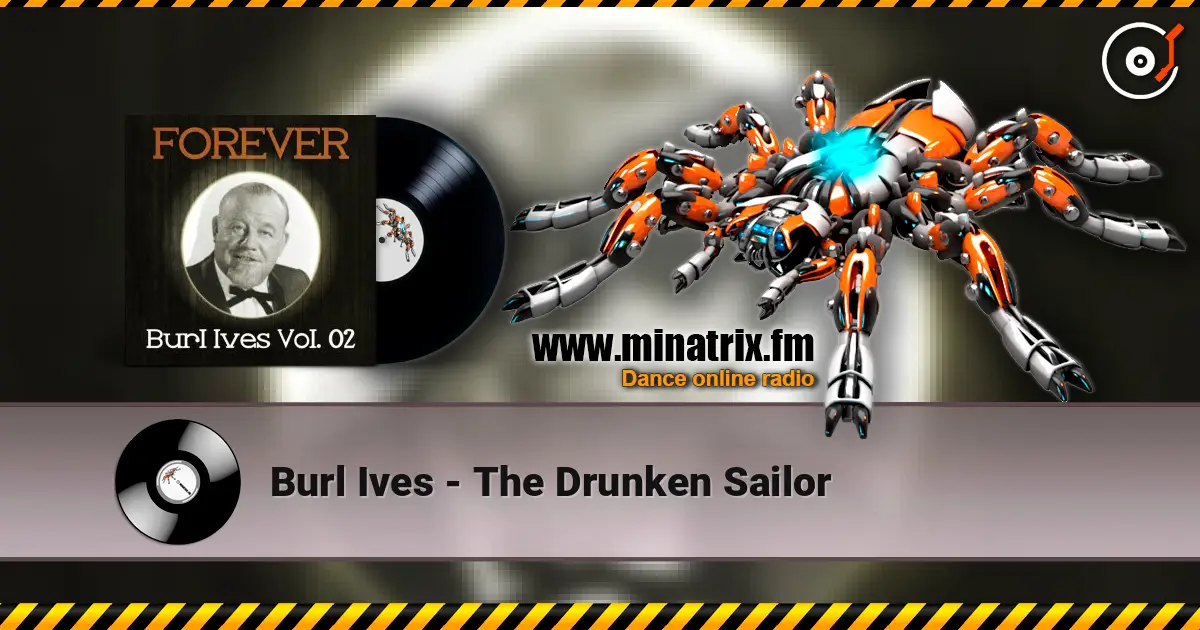 Burl Ives - The Drunken Sailor 高品质在线收听 | Minatrix.FM