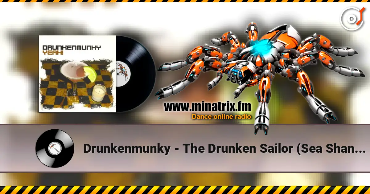Drunkenmunky - The Drunken Sailor (Sea Shanty Extended Mix) listen online in high quality | Minatrix.FM