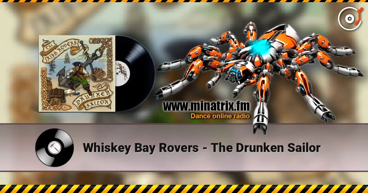 Whiskey Bay Rovers - The Drunken Sailor 高品质在线收听 | Minatrix.FM