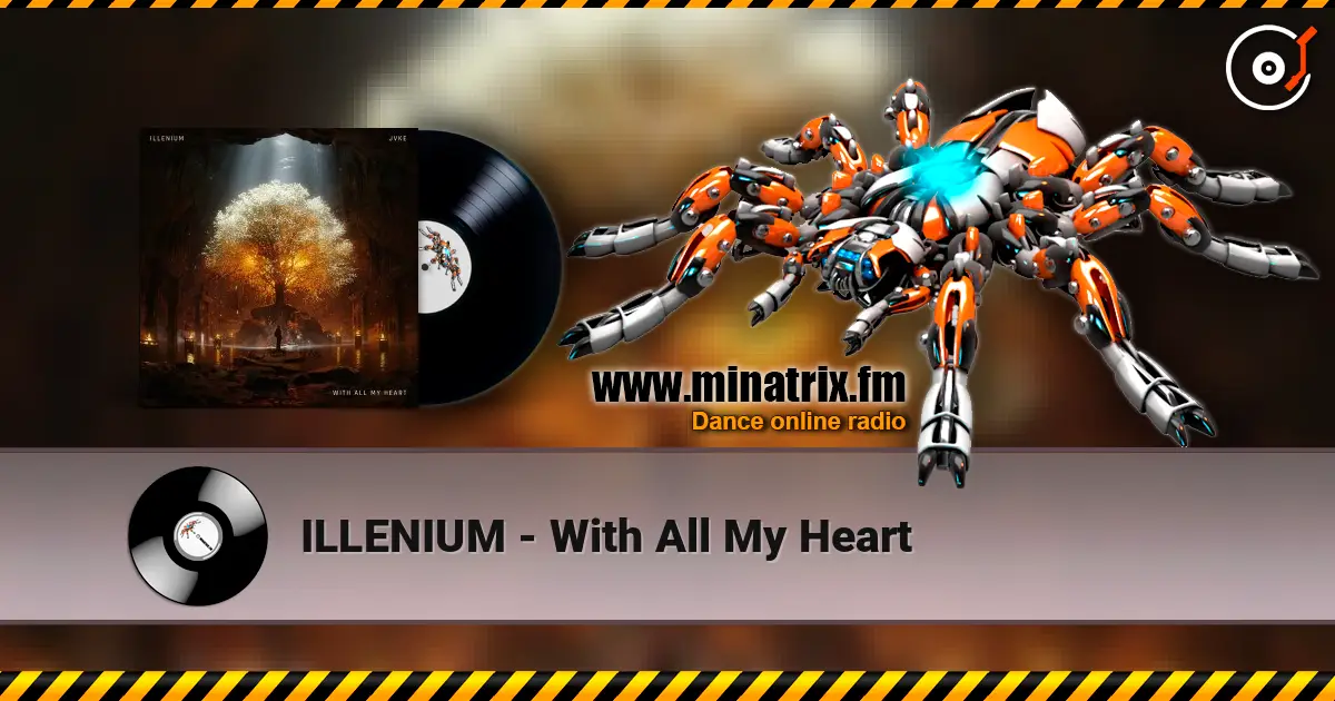 ILLENIUM - With All My Heart 高品质在线收听 | Minatrix.FM