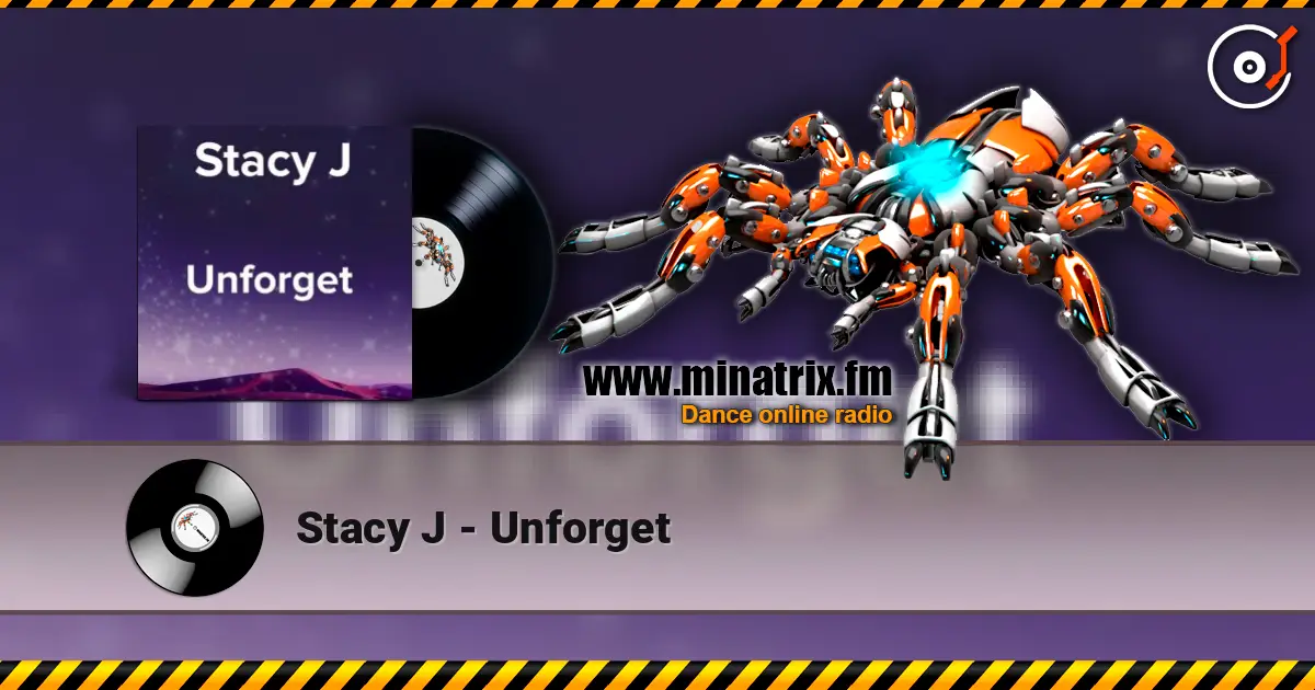 Stacy J - Unforget 高品质在线收听 | Minatrix.FM