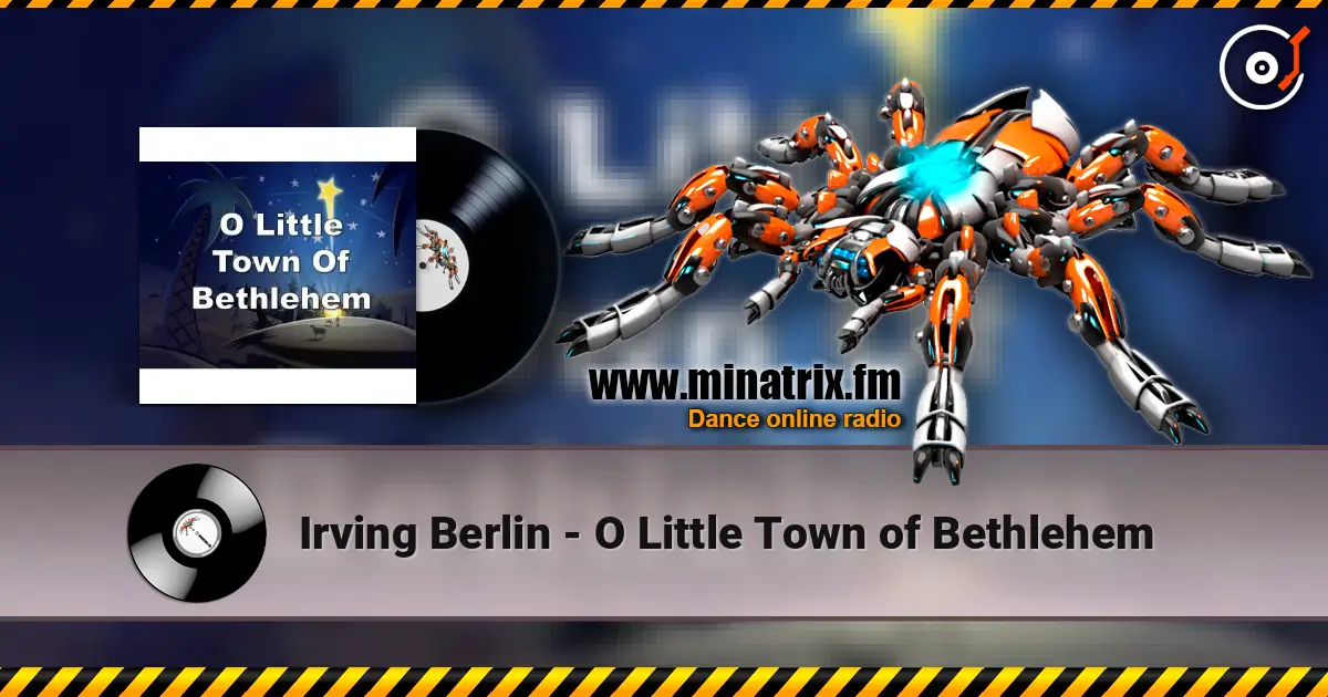Irving Berlin - O Little Town of Bethlehem 高品质在线收听 | Minatrix.FM