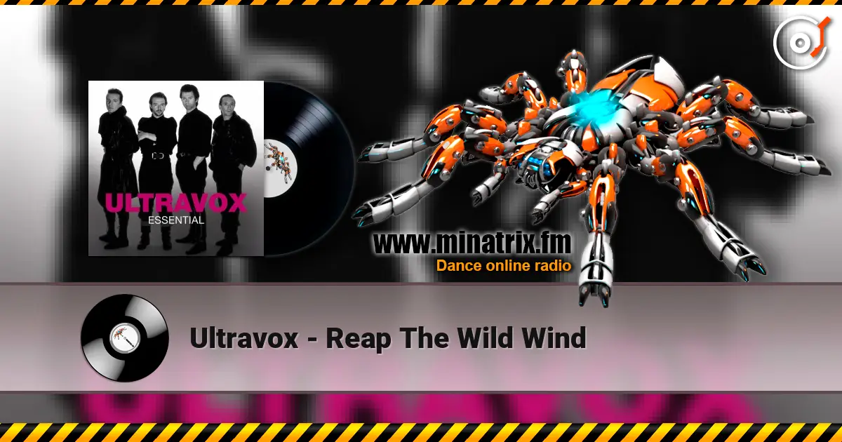 Ultravox - Reap The Wild Wind 高品质在线收听 | Minatrix.FM