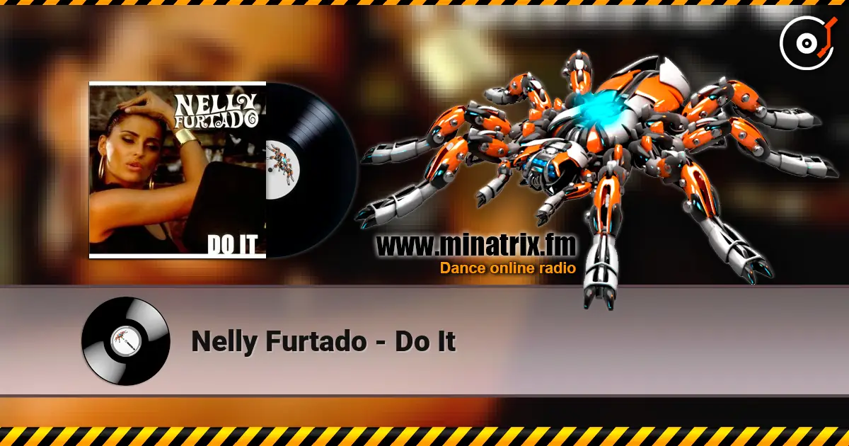 Nelly Furtado - Do It 高品质在线收听 | Minatrix.FM