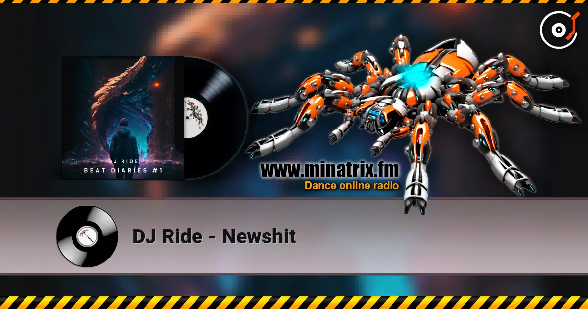 DJ Ride - Newshit 高品质在线收听 | Minatrix.FM
