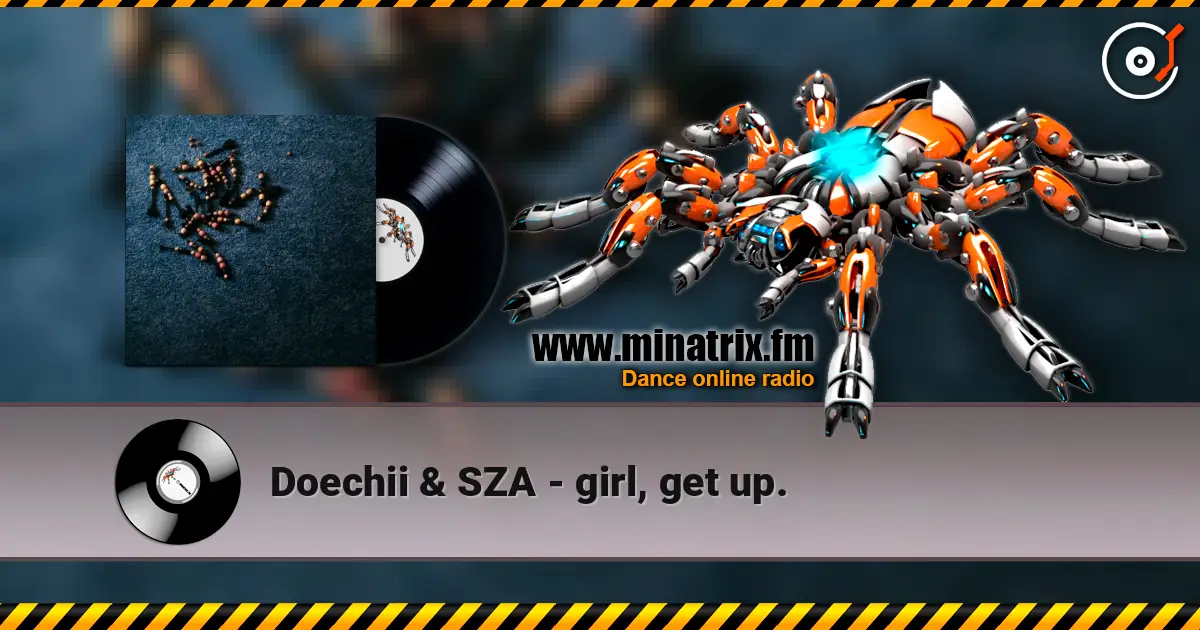 Doechii & SZA - girl, get up. 高品质在线收听 | Minatrix.FM