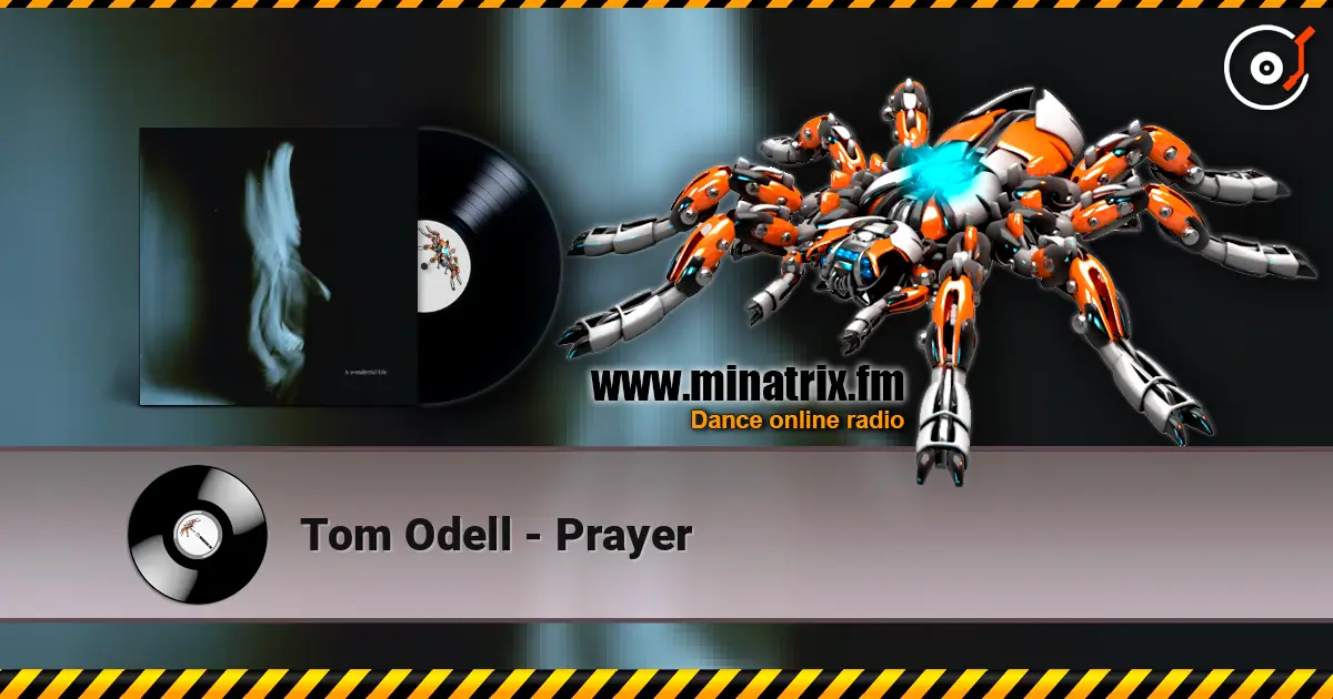 Tom Odell - Prayer 高品质在线收听 | Minatrix.FM