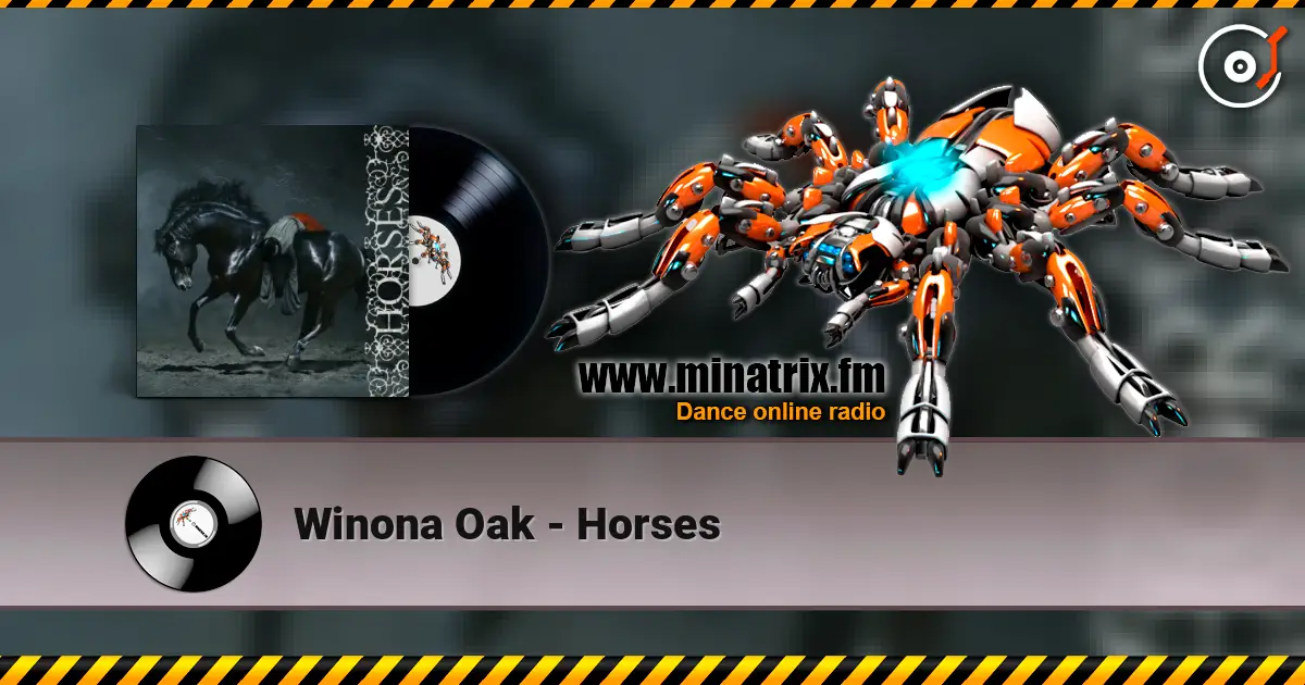 Winona Oak - Horses 高品质在线收听 | Minatrix.FM