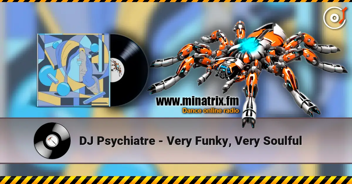 DJ Psychiatre - Very Funky, Very Soulful 高品质在线收听 | Minatrix.FM