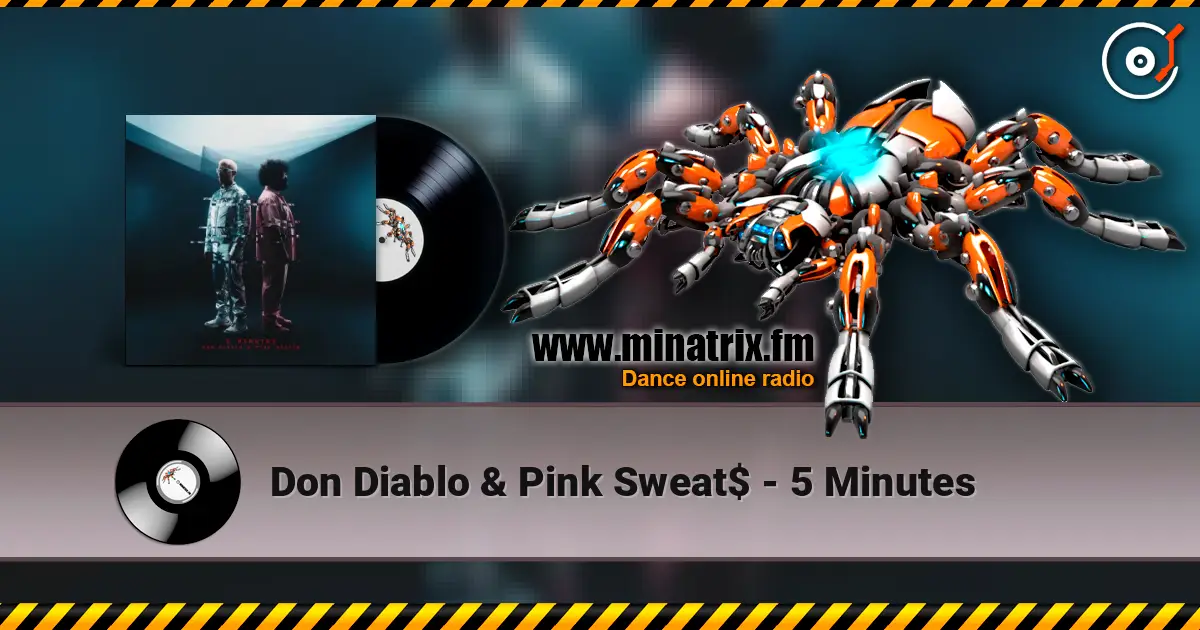 Don Diablo & Pink Sweat$ - 5 Minutes 高品质在线收听 | Minatrix.FM