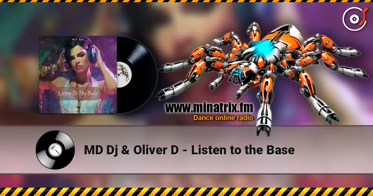 MD Dj & Oliver D - Listen to the Base 高品质在线收听 | Minatrix.FM