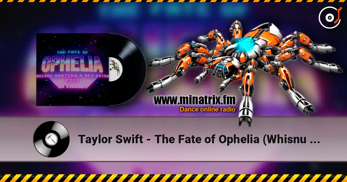 Taylor Swift - The Fate of Ophelia (Whisnu Santika & Rey Putra Edit) 高品质在线收听 | Minatrix.FM