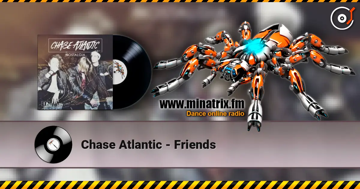 Chase Atlantic - Friends 高品质在线收听 | Minatrix.FM