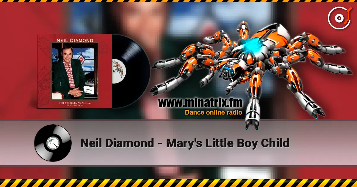 Neil Diamond - Mary's Little Boy Child 高品质在线收听 | Minatrix.FM