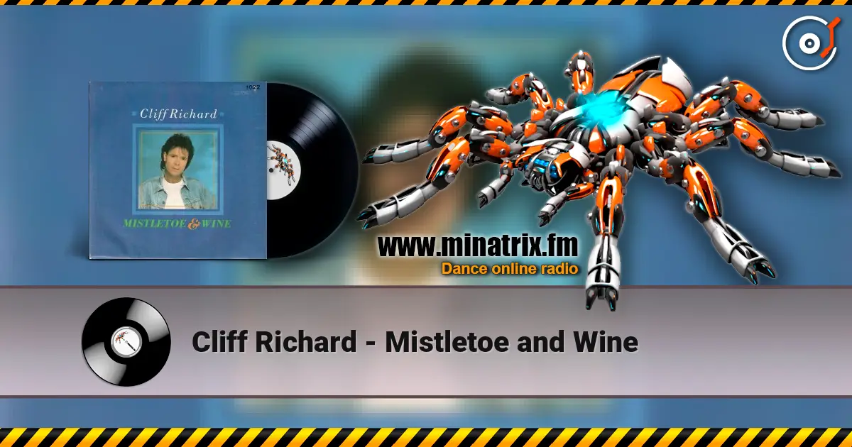 Cliff Richard - Mistletoe and Wine 高品质在线收听 | Minatrix.FM