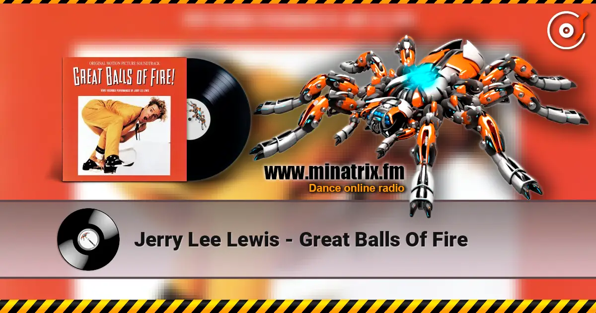 Jerry Lee Lewis - Great Balls Of Fire 高品质在线收听 | Minatrix.FM