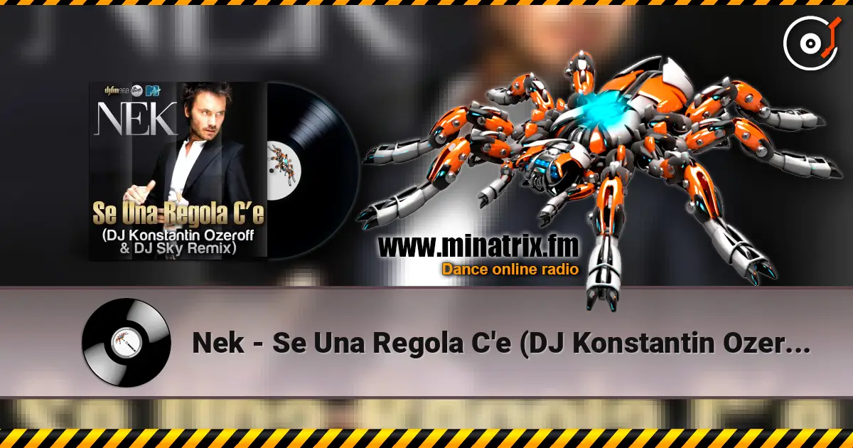 Nek - Se Una Regola C'e (DJ Konstantin Ozeroff & DJ Sky Radio Edit) 高品质在线收听 | Minatrix.FM