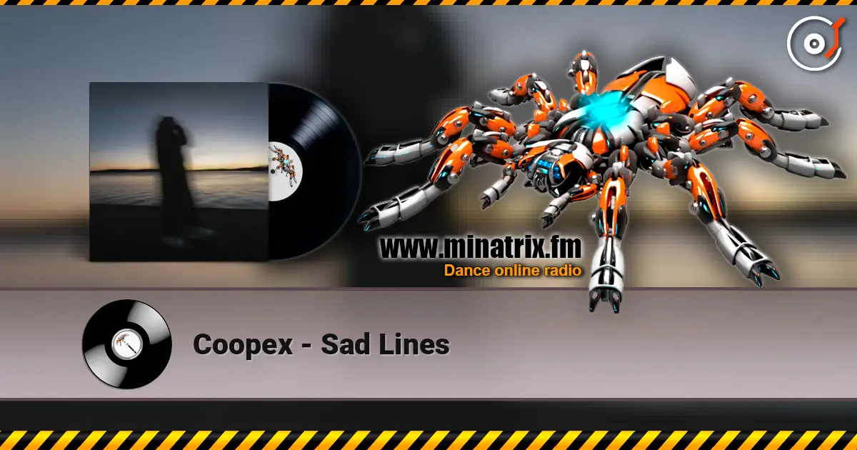 Coopex - Sad Lines 高品质在线收听 | Minatrix.FM