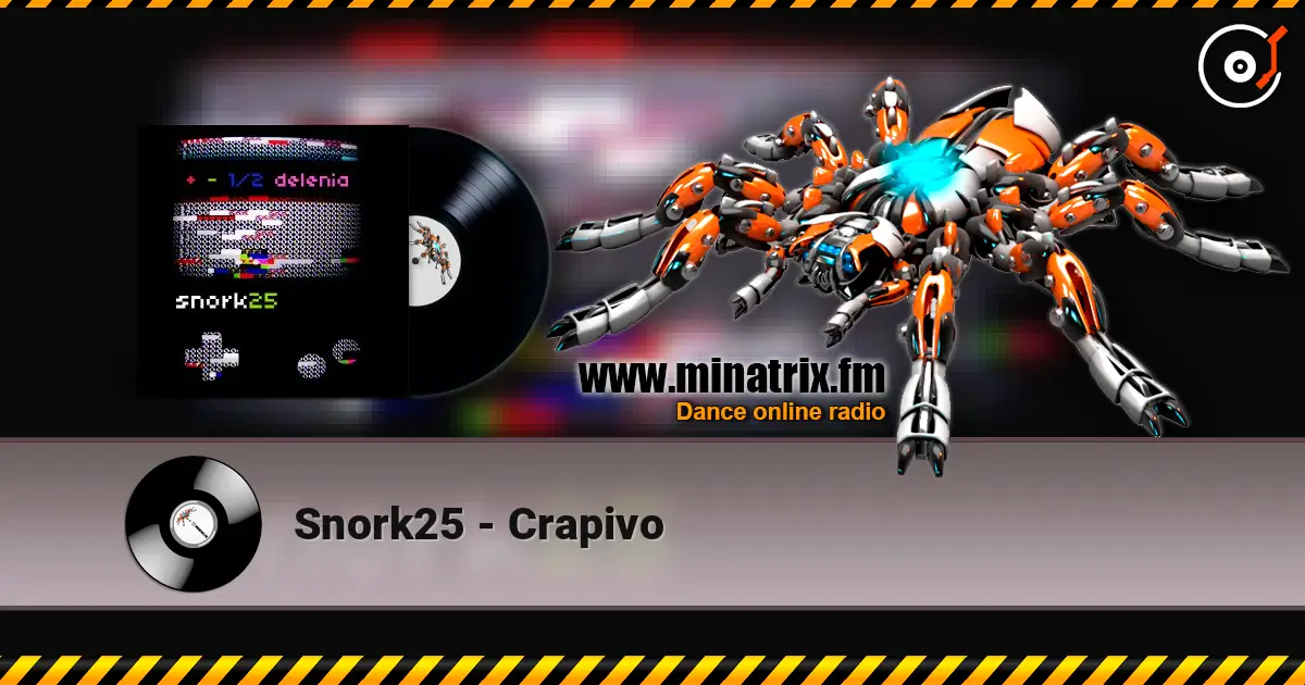 Snork25 - Crapivo 高品质在线收听 | Minatrix.FM