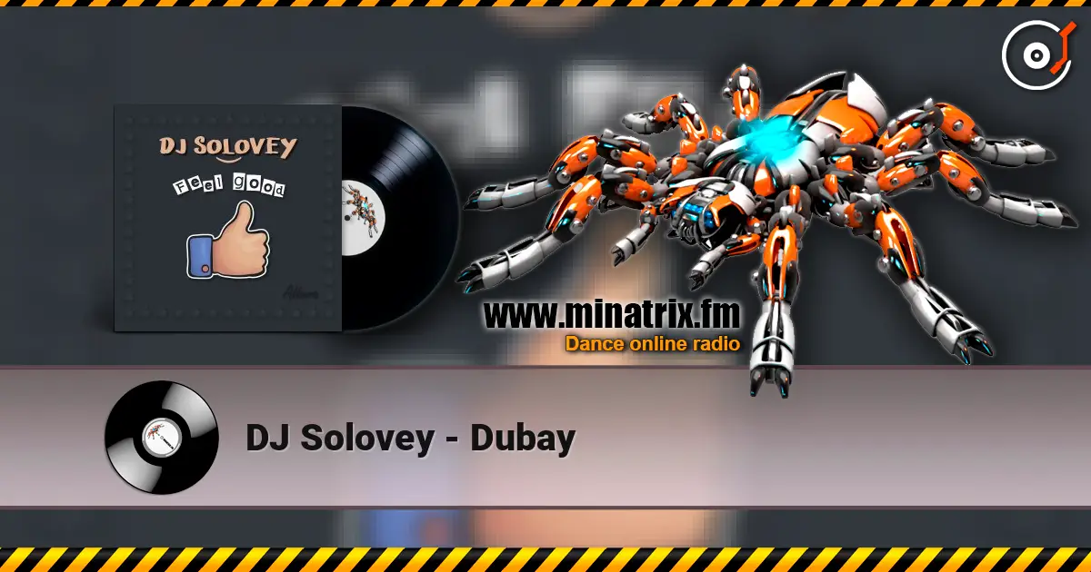 DJ Solovey - Dubay 高品质在线收听 | Minatrix.FM