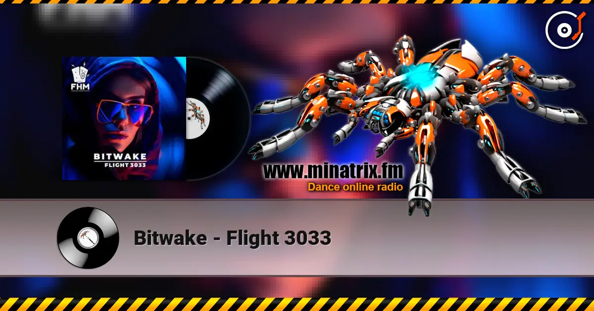 Bitwake - Flight 3033 高品质在线收听 | Minatrix.FM