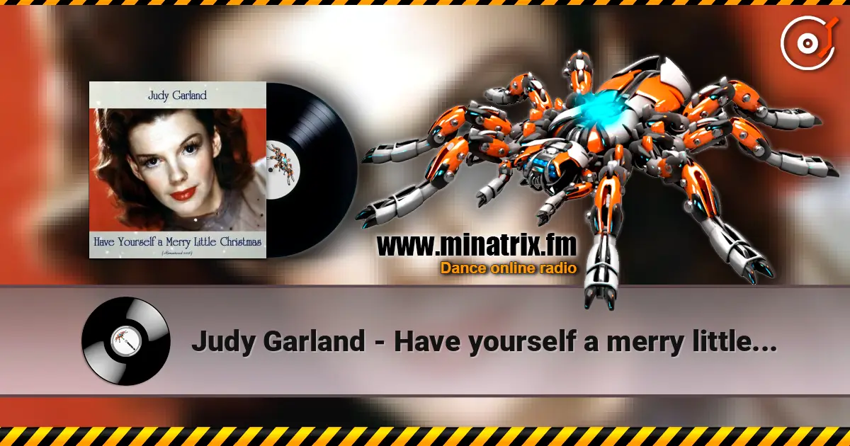 Judy Garland - Have yourself a merry little Christmas 高品质在线收听 | Minatrix.FM