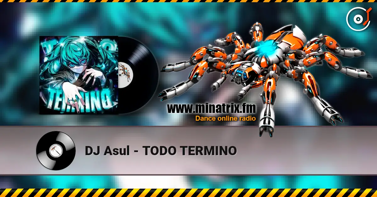 DJ Asul - TODO TERMINO 高品质在线收听 | Minatrix.FM