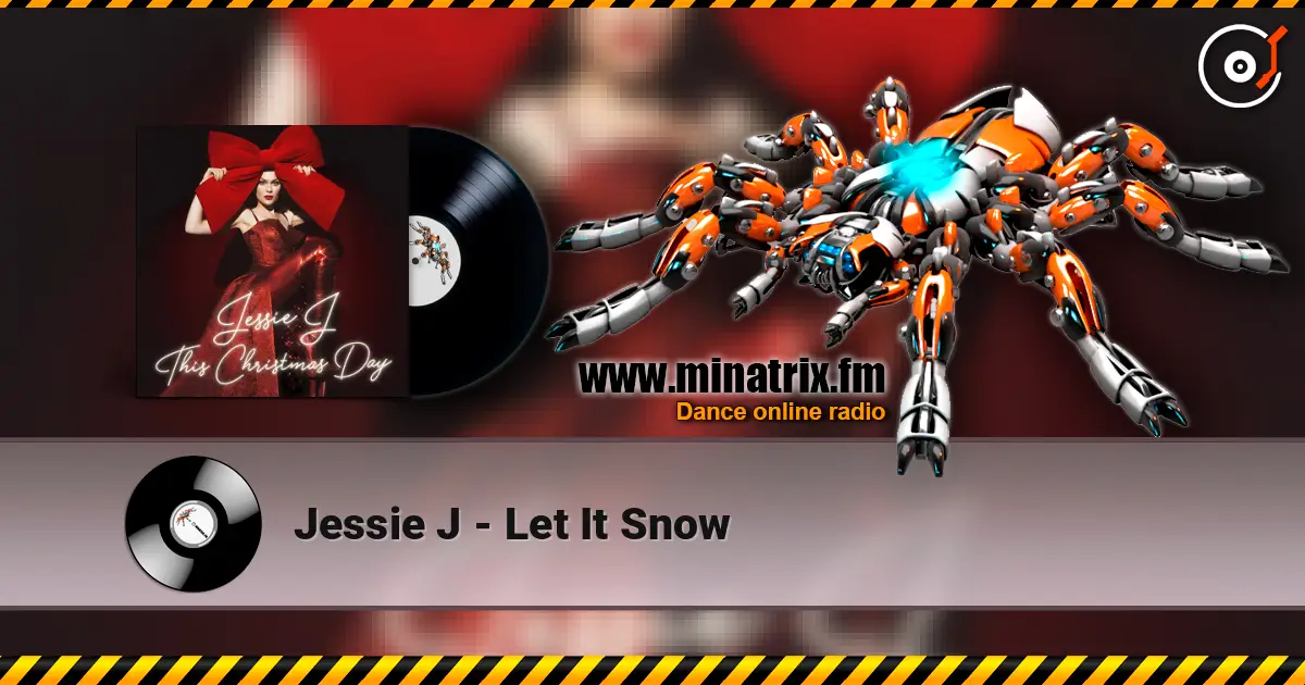 Jessie J - Let It Snow 高品质在线收听 | Minatrix.FM