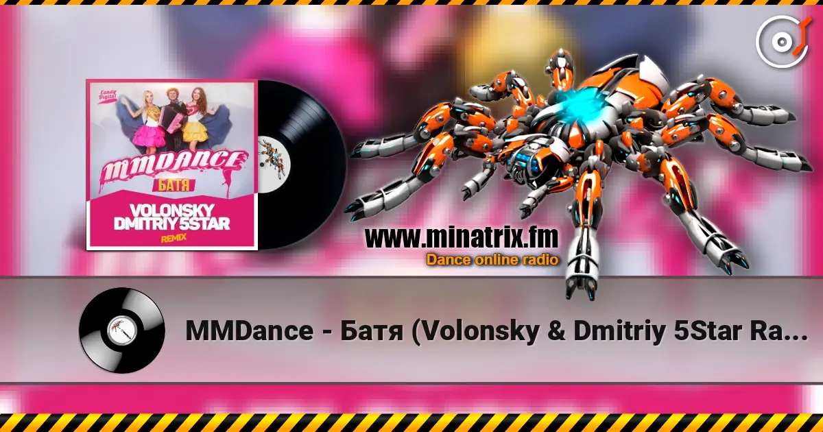 MMDance - Батя (Volonsky & Dmitriy 5Star Radio UKR Remix) 高品质在线收听 | Minatrix.FM