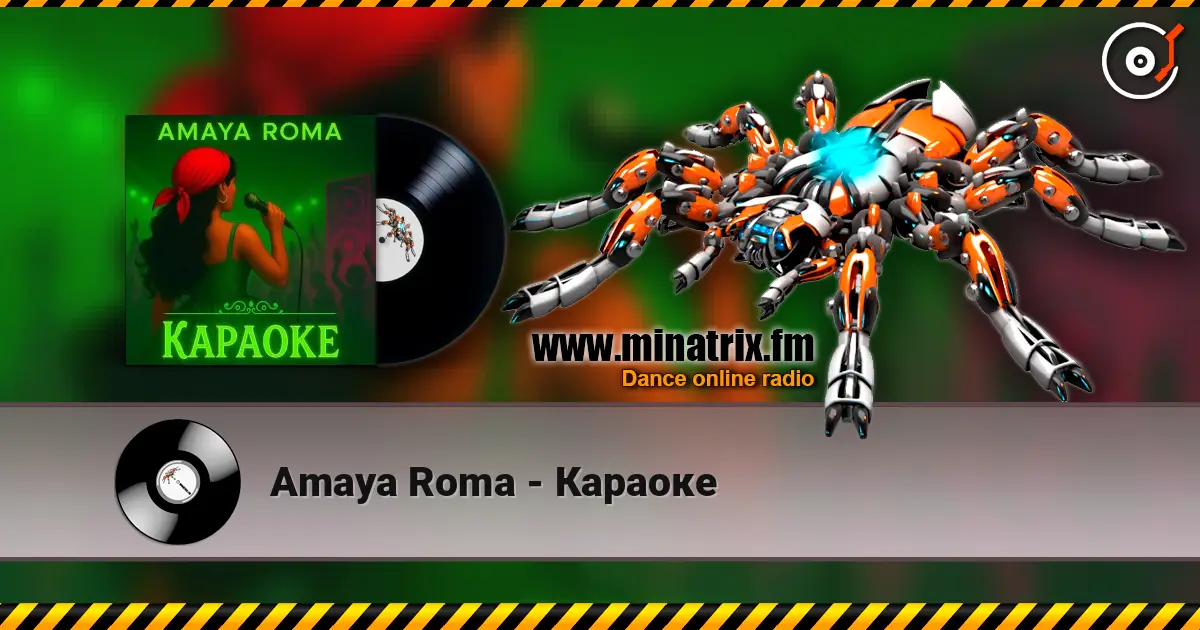 Amaya Roma - Караоке listen online in high quality | Minatrix.FM
