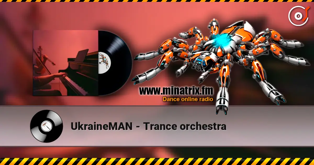 UkraineMAN - Trance orchestra 高品质在线收听 | Minatrix.FM
