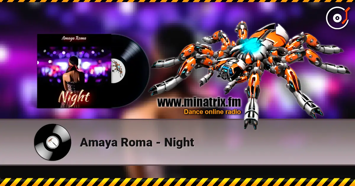 Amaya Roma - Night 高品质在线收听 | Minatrix.FM