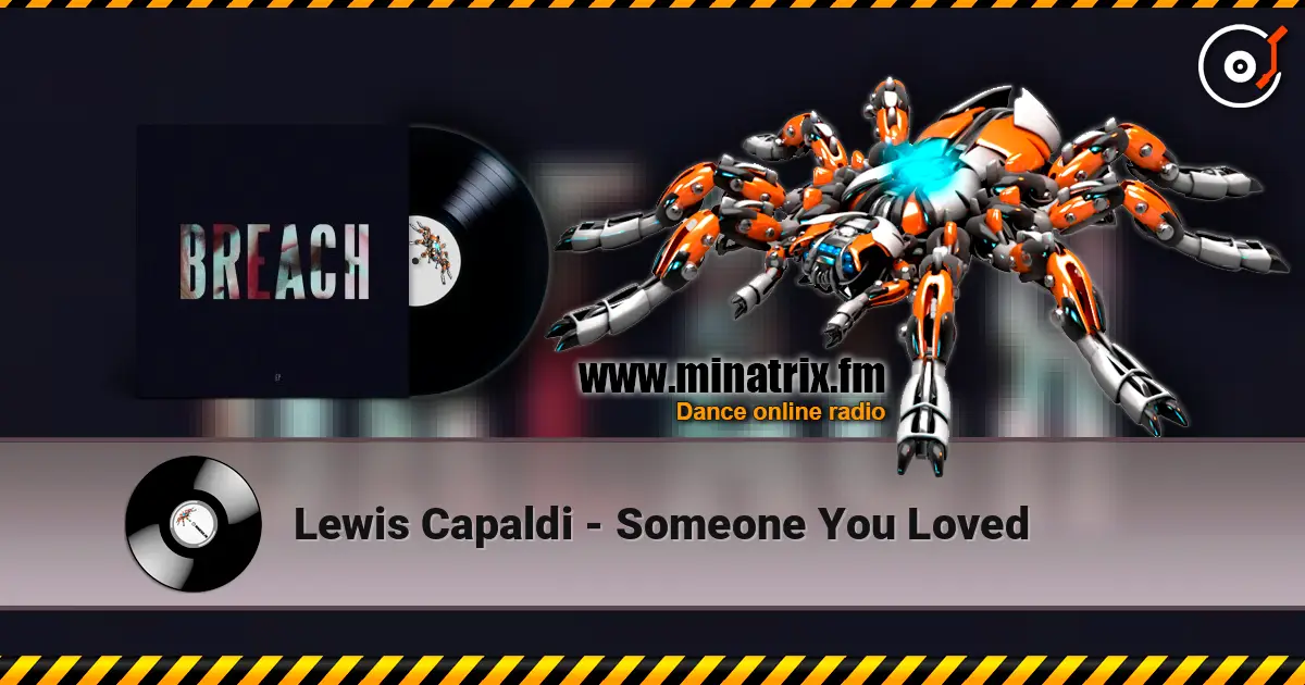 Lewis Capaldi - Someone You Loved 高品质在线收听 | Minatrix.FM
