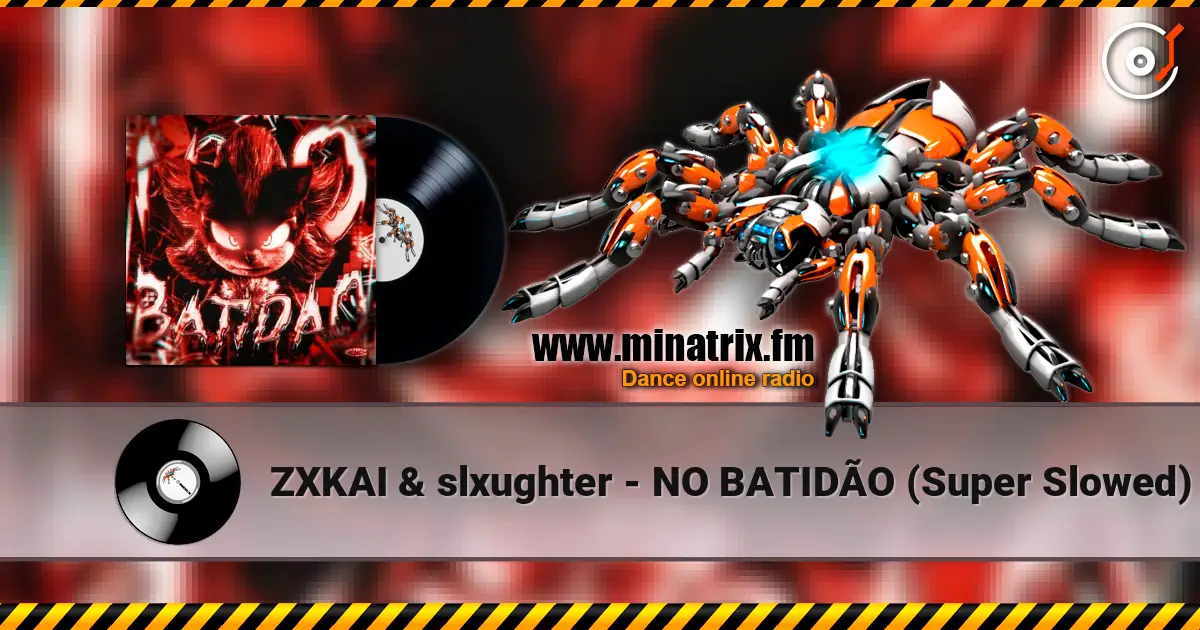 ZXKAI & slxughter - NO BATIDÃO (Super Slowed) 高品质在线收听 | Minatrix.FM