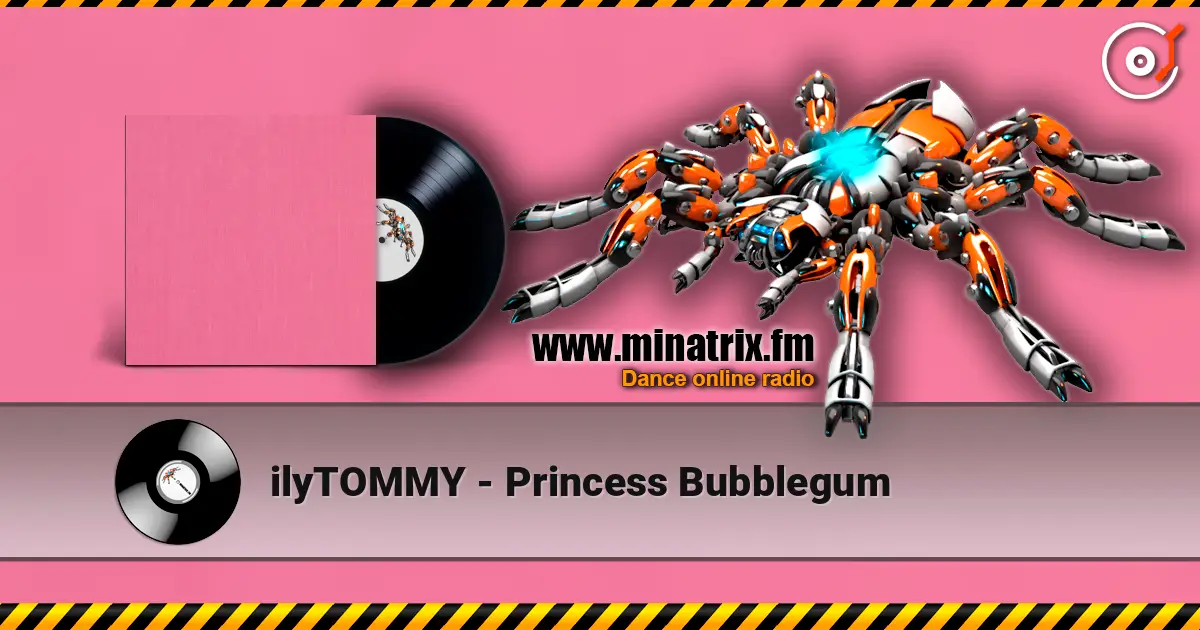 ilyTOMMY - Princess Bubblegum 高品质在线收听 | Minatrix.FM