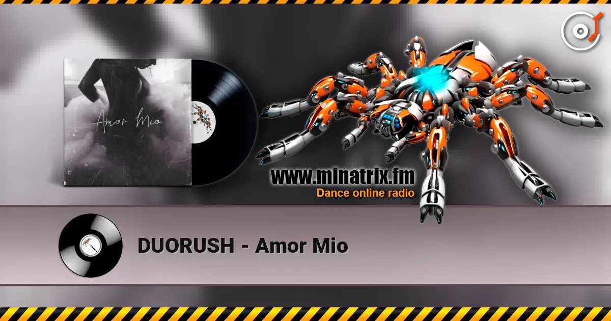 DUORUSH - Amor Mio 高品质在线收听 | Minatrix.FM
