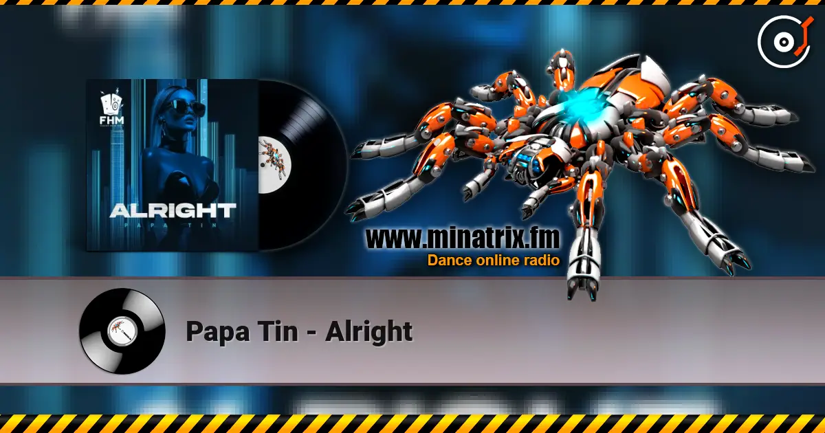 Papa Tin - Alright 高品质在线收听 | Minatrix.FM