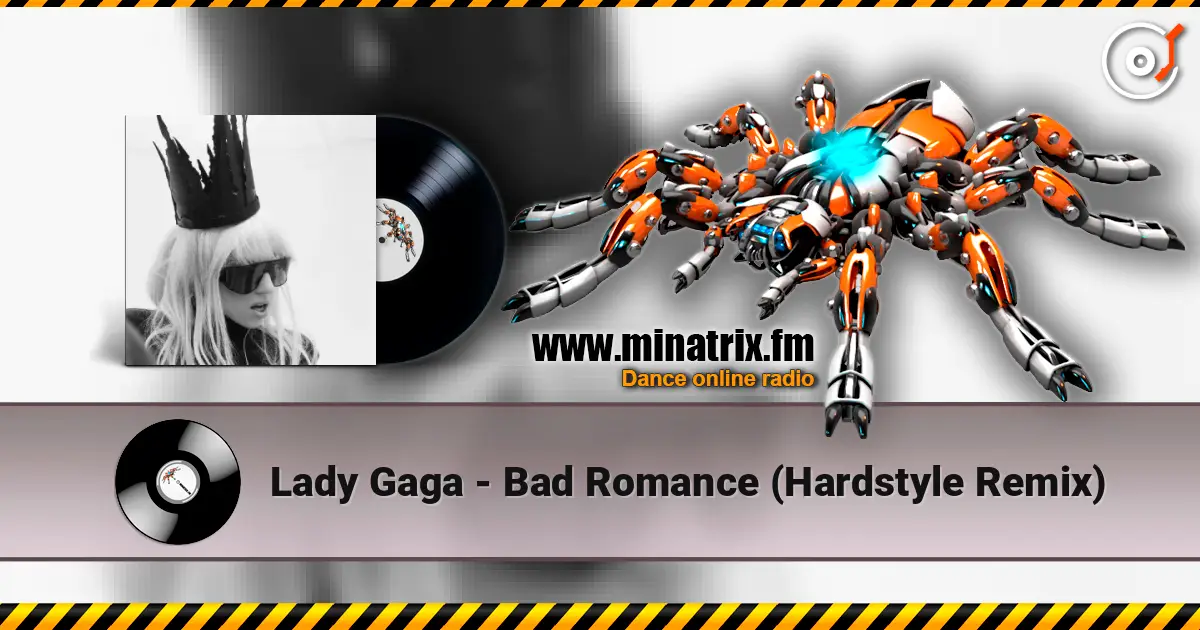 Lady Gaga - Bad Romance (Hardstyle Remix) 高品质在线收听 | Minatrix.FM