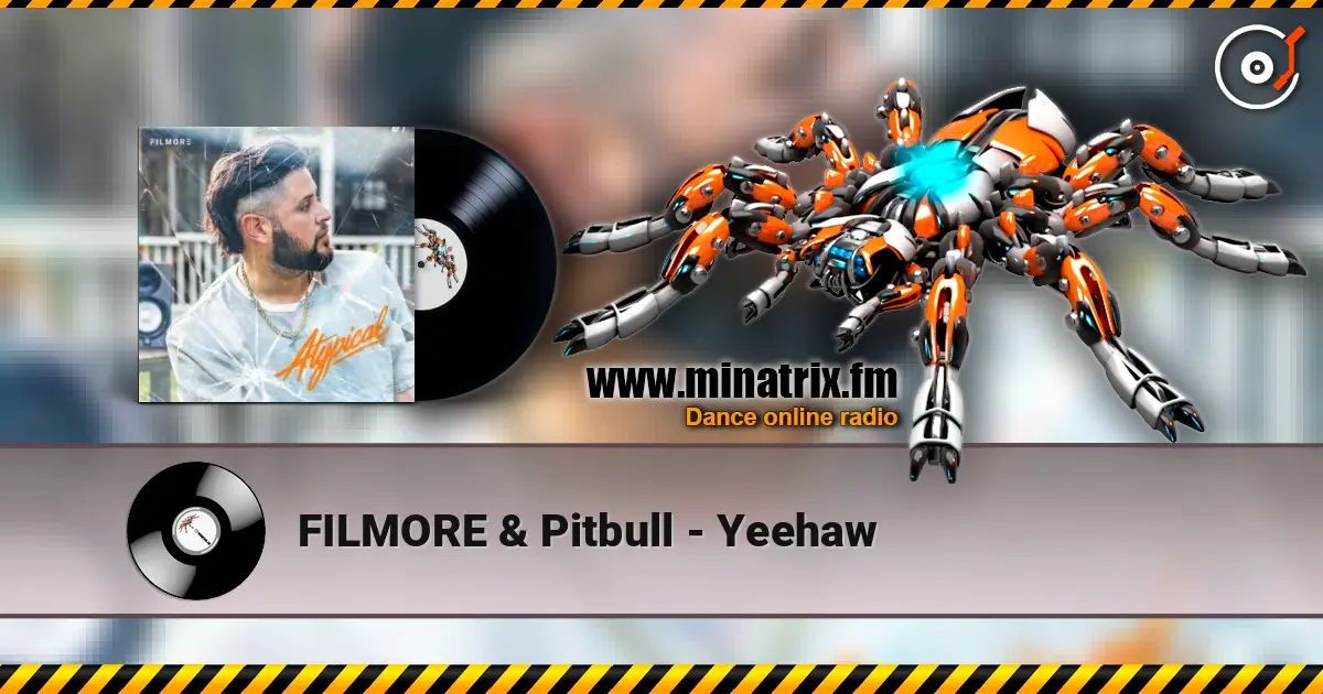 FILMORE & Pitbull - Yeehaw 高品质在线收听 | Minatrix.FM