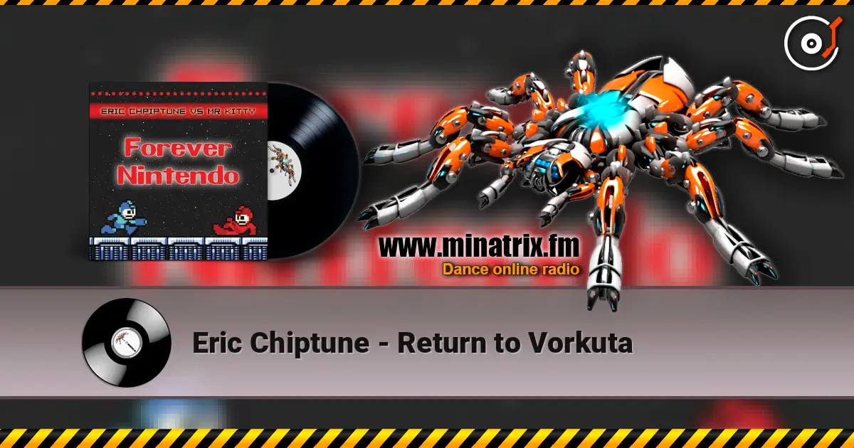 Eric Chiptune - Return to Vorkuta слухати онлайн у високій якості | Minatrix.FM