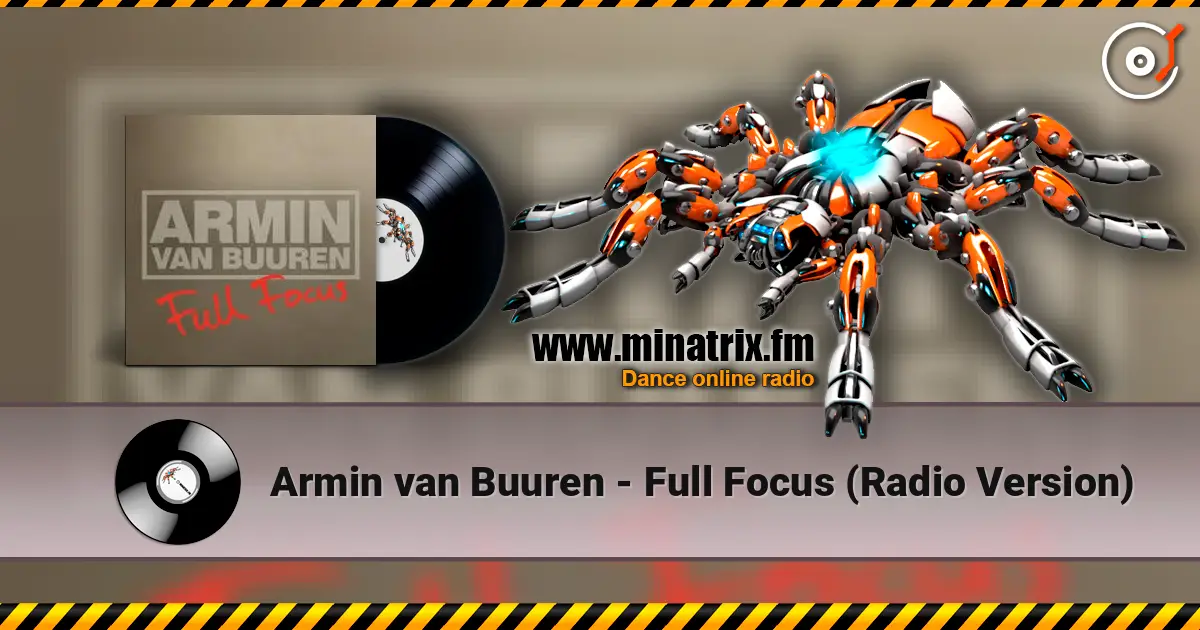Armin van Buuren - Full Focus (Radio Version) 高品质在线收听 | Minatrix.FM
