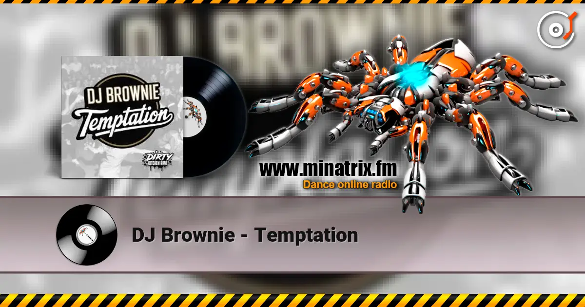 DJ Brownie - Temptation 高品质在线收听 | Minatrix.FM