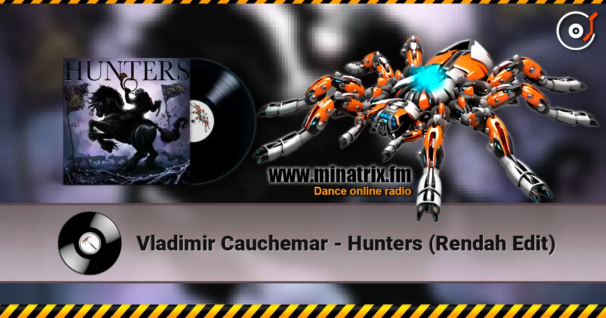 Vladimir Cauchemar - Hunters (Rendah Edit) 高品质在线收听 | Minatrix.FM