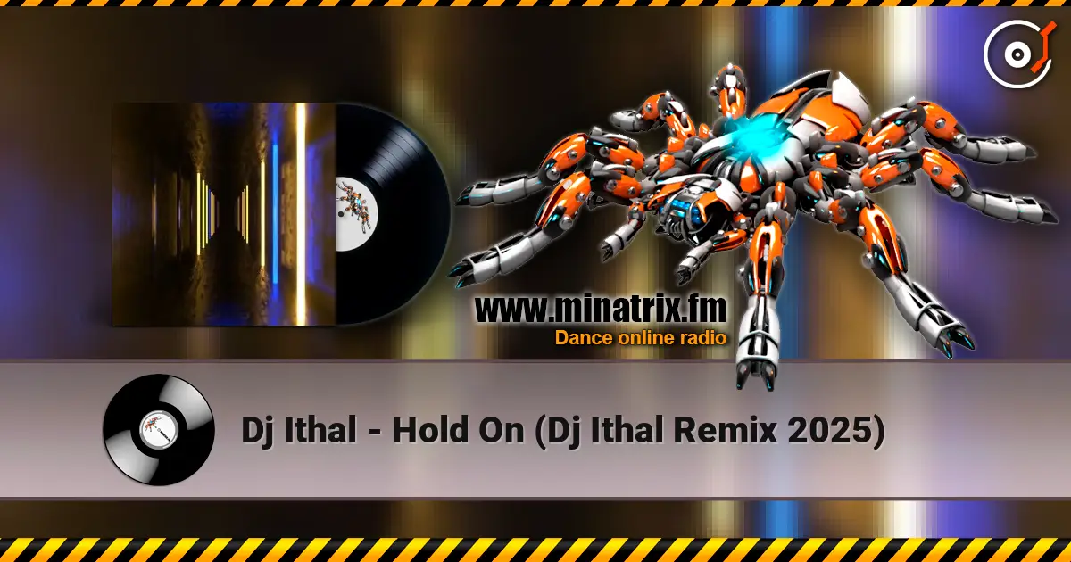 Dj Ithal - Hold On (Dj Ithal Remix 2025) 高品质在线收听 | Minatrix.FM