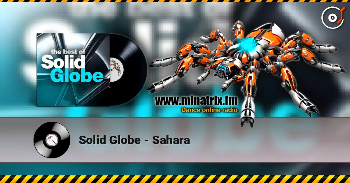 Solid Globe - Sahara 高品质在线收听 | Minatrix.FM