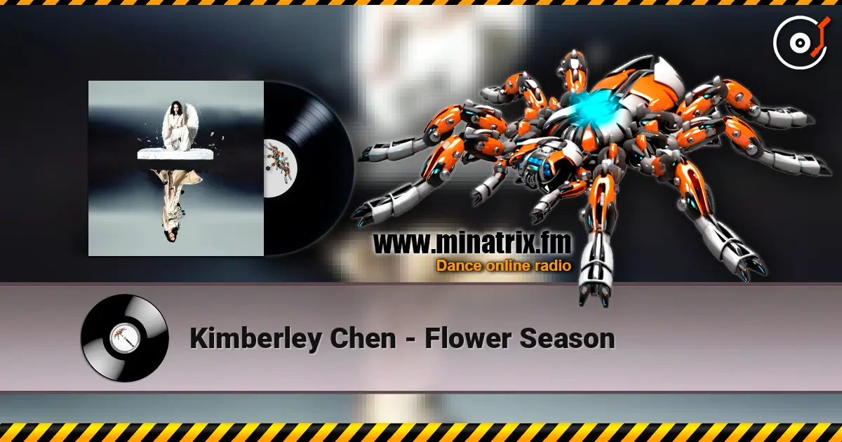 Kimberley Chen - Flower Season 高品质在线收听 | Minatrix.FM
