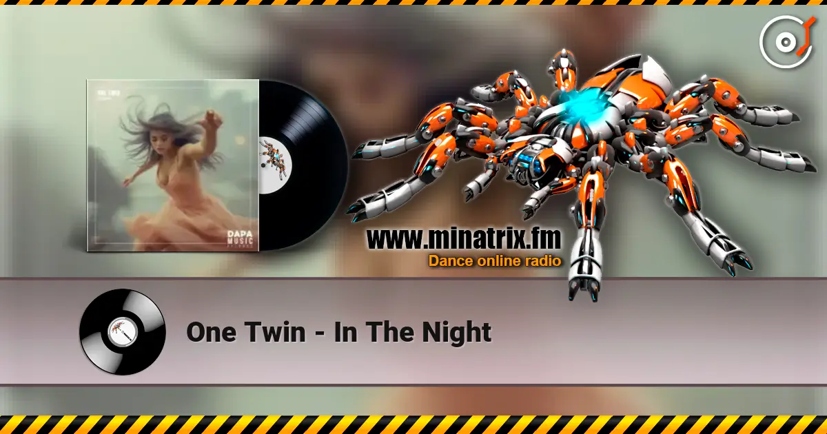 One Twin - In The Night 高品质在线收听 | Minatrix.FM