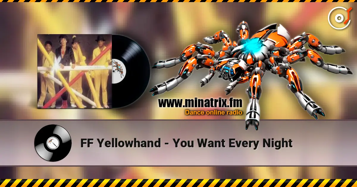 FF Yellowhand - You Want Every Night 高品质在线收听 | Minatrix.FM
