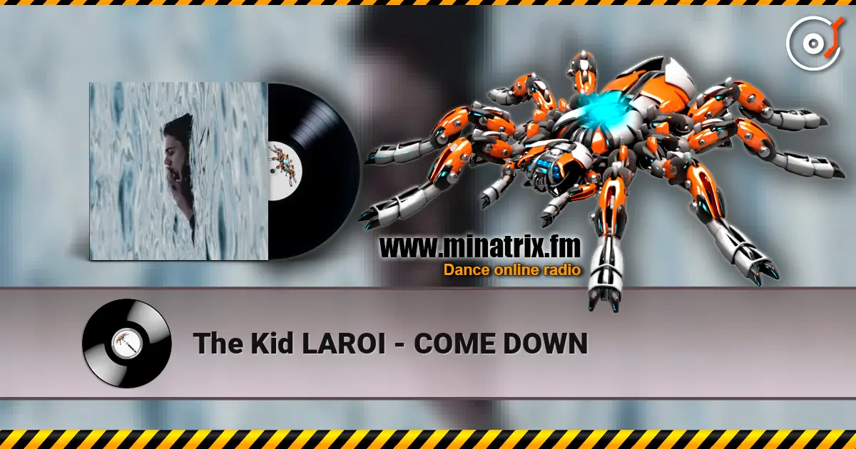 The Kid LAROI - COME DOWN 高品质在线收听 | Minatrix.FM